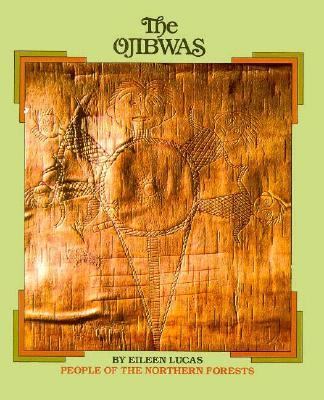 The Ojibwas : people of the northern forests