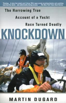 Knockdown : the harrowing true account of a yacht race turned deadly