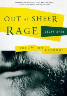 Out of sheer rage : in the shadow of D. H. Lawrence