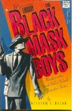 The Black mask boys : masters in the hard-boiled school of detective fiction