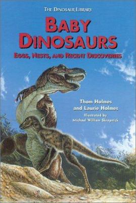 Baby dinosaurs : eggs, nests, and recent discoveries
