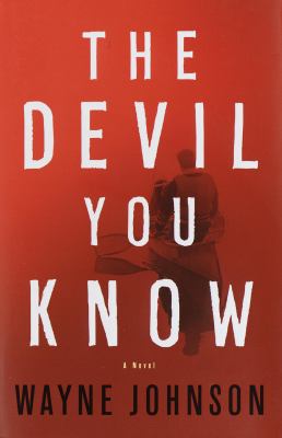 The devil you know : a novel