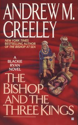 The bishop and the Three Kings : a Blackie Ryan mystery