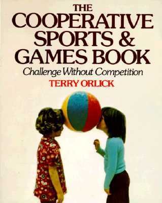 The cooperative sports & games book : challenge without competition