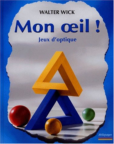 Mon oeil!: jeux d'optique