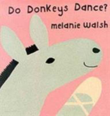 Do donkeys dance?