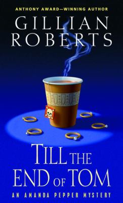 Till the end of Tom : an Amanda Pepper mystery