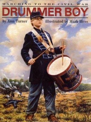 Drummer boy : marching to the Civil War