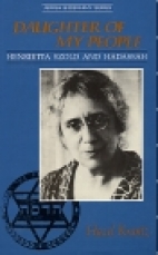 Daughter of my people : Henrietta Szold and Hadassah