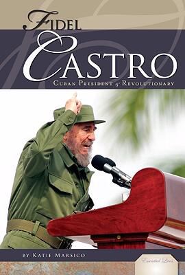 Fidel Castro : Cuban president & revolutionary