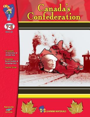 Canada's Confederation : grades 7-8