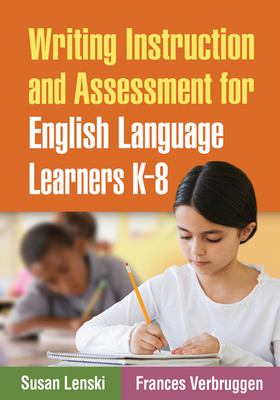 Writing instruction and assessment for English language learners K-8