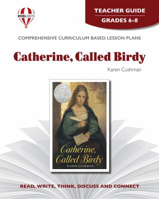 Catherine, called Birdy by Karen Cushman : teacher guide