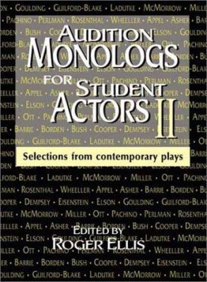Audition monologs for student actors II : selections from contemporary plays