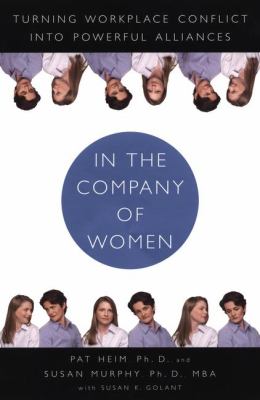 In the company of women : turning workplace conflict into powerful alliances