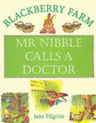 Mr Nibble calls a doctor