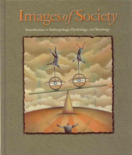 Images of society : introduction to anthropology, psychology, and sociology
