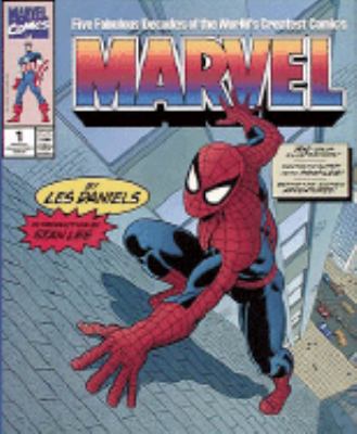 Marvel, five fabulous decades of the world's greatest comics