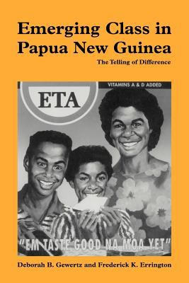 Emerging class in Papua New Guinea : the telling of difference