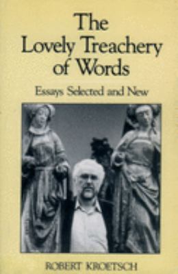 The lovely treachery of words : essays selected and new