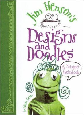 Jim Henson's designs and doodles : a muppet sketchbook