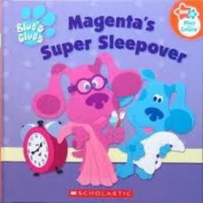 Magenta's super sleepover