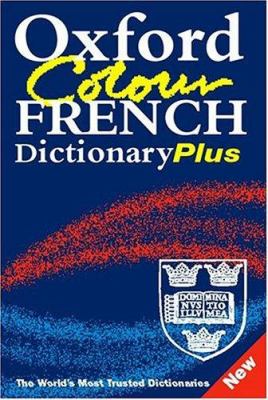Oxford colour French dictionary plus : French-English, English-French = français-anglais, anglais-français.