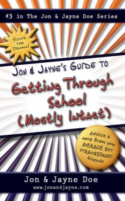Jon & Jayne's guide to getting through school (mostly intact)
