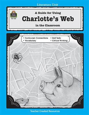 A Literature unit for Charlotte's web by E.B. White