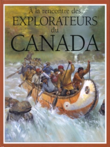 À la rencontre des explorateurs du Canada