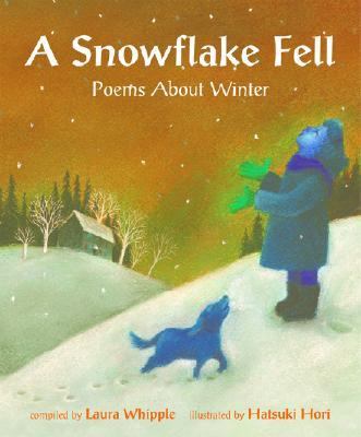 A snowflake fell : poems about winter
