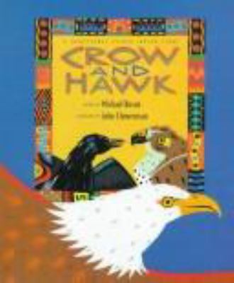 Crow and Hawk : a traditional Pueblo Indian story