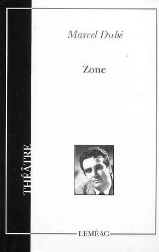 Zone : pièce en trois actes