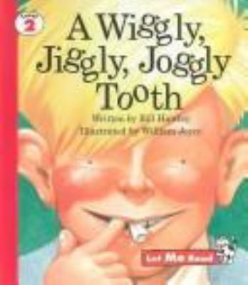 A Wiggly, jiggly, joggly, tooth