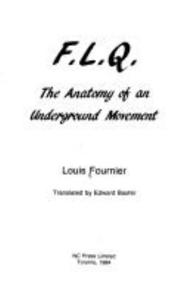 FLQ : the anatomy of an underground movement