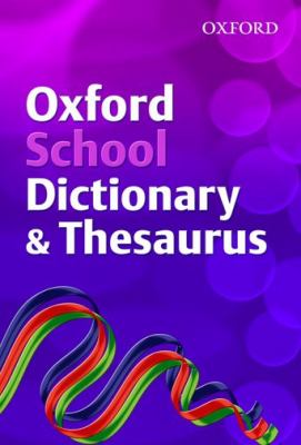 Oxford school dictionary & thesaurus