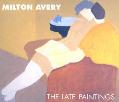 Milton Avery : the late paintings