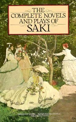 The novels and plays of Saki (H. H. Munro).