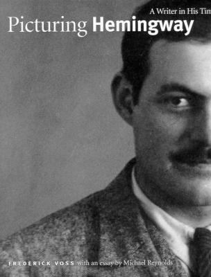 Picturing Hemingway : a writer in his time
