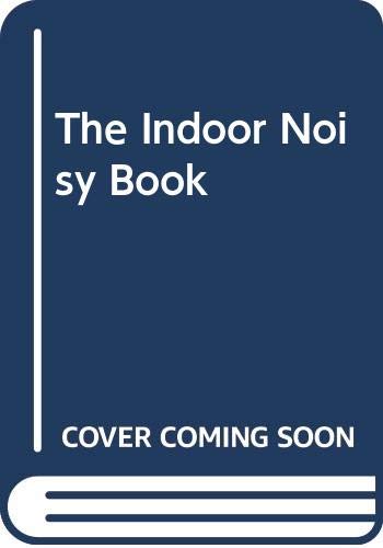 The indoor noisy book