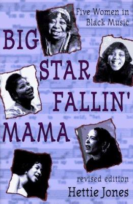 Big star fallin' mama : five women in Black music