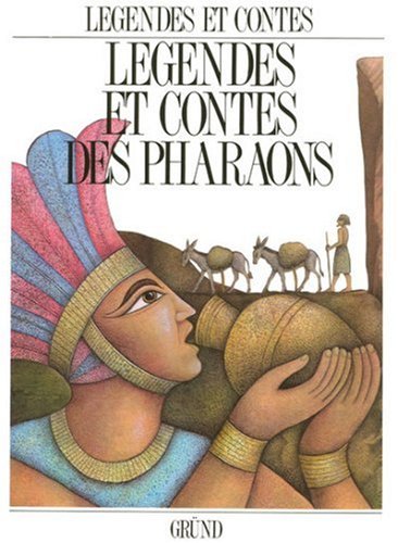 Légendes et contes des pharaons