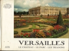 Versailles : the chateau, the gardens and Trianon