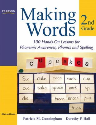 Making words second grade : 100 hands-on lessons for phonemic awareness, phonics, and spelling