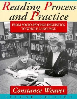 Reading process and practice : from socio-psycholinguistics to whole language