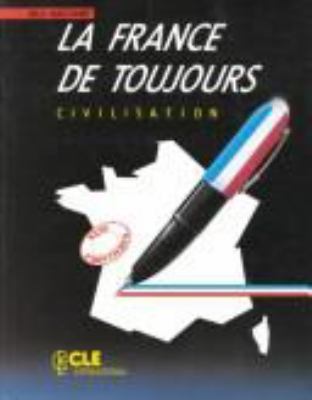 La France de toujours : civilisation