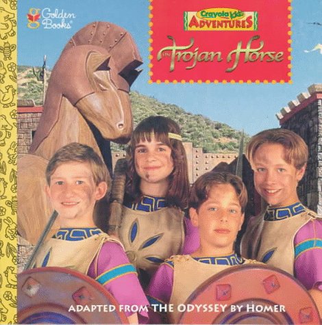 The Trojan horse : based on the Crayola kids adventures video