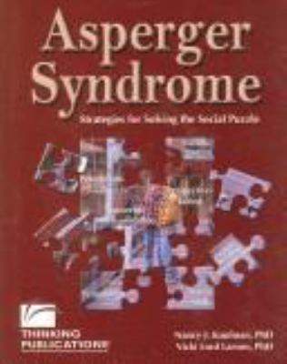 Asperger syndrome : strategies for solving the social puzzle