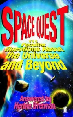 Space quest : 111 peculiar questions about the universe and beyond