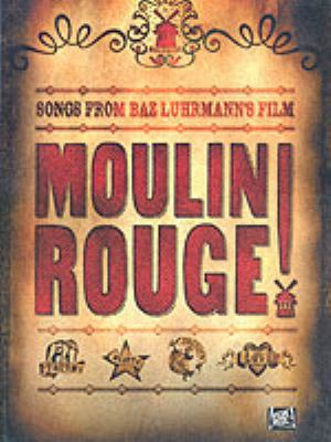 Songs from Baz Luhrmann's film Moulin Rouge!